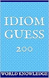 Idiom Guess 200 English Edition