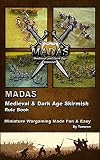 Madas Medieval And Dark Age Skirmish Rule Book Rule Book English Edition