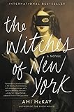 The Witches Of New York A Novel Ami Mckays Witches Book 1