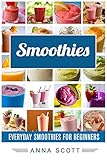 Smoothies Everyday Smoothies For Beginners Smoothie Smoothies Smoothie Recipes Smoothies For Weight Loss Green Smoothie Smoothie Recipes For Weight Food For Everyday Book 5 English Edition