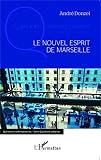 Le Nouvel Esprit De Marseille Questions Contemporaines