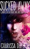 Sucked Away (The Series That Just Plain Sucks Book 2)