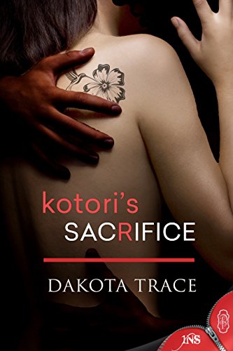 Kotori's Sacrifice (By: Dakota Trace) cover