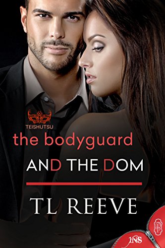The Bodyguard and The Dom (By: T.L. Reeve) cover