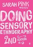 Doing Sensory Ethnography English Edition