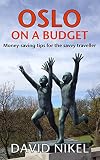 Oslo On A Budget Moneysaving Tips For The Savvy Traveller