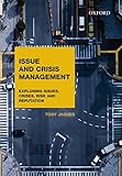 Issue And Crisis Management Exploring Issues Crises Risk And Reputation English Edition