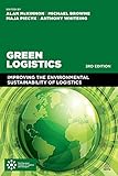 Green Logistics Improving The Environmental Sustainability Of Logistics English Edition