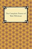 The Complete Poems Of Walt Whitman English Edition