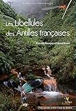Les Libellules Des Antilles Fran%C3%A7aises (collection Parth%C3%A9nope)
