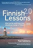 Finnish Lessons 20 What Can The World Learn From Educational Change In Finland Second Edition English Edition