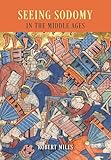 Seeing Sodomy In The Middle Ages English Edition
