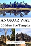 Angkor Wat 20 Must See Temples Cambodia Book 2 English Edition
