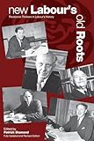 New Labours Old Roots English Edition