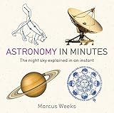 Astronomy In Minutes 200 Key Concepts Explained In An Instant English Edition