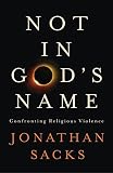 Not In Gods Name Confronting Religious Violence English Edition