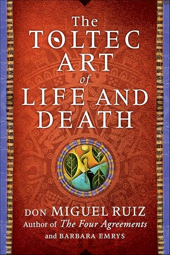 The Toltec Art of Life and Death book cover