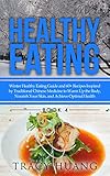 Healthy Eating Winter Healthy Eating Guide And 60 Recipes Inspired By Traditional Chinese Medicine To Warm Up The Body Nourish Your Skin And Achieve Optimal Health English Edition