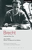 Brecht Collected Plays 5 Life Of Galileo Mother Courage And Her Children World Classics English Edition