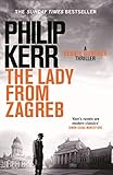 The Lady From Zagreb Bernie Gunther Thriller 10 Bernie Gunther Mystery English Edition