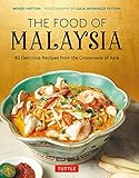 The Food Of Malaysia 62 Easytofollow And Delicious Recipes From The Crossroads Of Asia Authentic Recipes Series English Edition