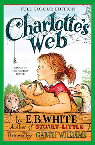 Charlotte's Web: The classic tale of friendship for children ages 7+