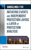 Guidelines For Initiating Events And Independent Protection Layers In Layer Of Protection Analysis