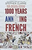 1000 Years Of Annoying The French English Edition