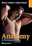 Anatomy A Photographic Atlas Color Atlas Of Anatomy A Photographic Study Of The Human Body English Edition