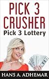 Pick 3 Crusher Pick 3 Lottery