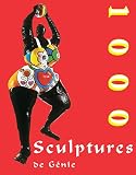 1000 Sculptures De Gnie