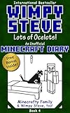 Wimpy Steve Book 4 Lots Of Ocelots An Unofficial Minecraft Diary Book Minecraft Diary Wimpy Steve English Edition