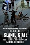 The Rise Of Islamic State Isis And The New Sunni Revolution English Edition