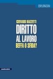 Diritto Al Lavoro Beffa O Sfida Esplorazioni Vol 1 Italian Edition