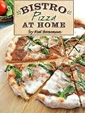 Bistro Pizza At Home English Edition