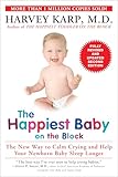 The Happiest Baby On The Block Fully Revised And Updated Second Edition The New Way To Calm Crying And Help Your Newborn Baby Sleep Longer