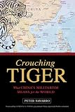 Crouching Tiger What Chinas Militarism Means For The World English Edition