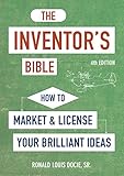 The Inventors Bible Fourth Edition How To Market And License Your Brilliant Ideas