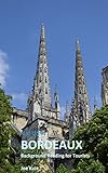 1st Time Bordeaux Background Reading For Tourists