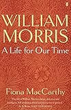 William Morris A Life For Our Time English Edition