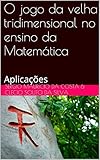O Jogo Da Velha Tridimensional No Ensino Da Matemtica Aplicaes Portuguese Edition