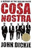 Cosa Nostra A History Of The Sicilian Mafia English Edition