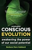 Conscious Evolution Awakening The Power Of Our Social Potential English Edition