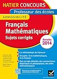 Annales 2015   Concours Professeur Des %C3%A9coles   Sujets Corrig%C3%A9s Fran%C3%A7ais Et Math%C3%A9matiques (nouveau Concours Crpe 2015)