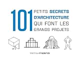101 Petits Secrets Darchitecture Qui Font Les Grands Projets Hors Collection