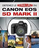 Obtenez Le Maximum Du Canon Eos 5d Mark Ii Obtenez Le Meilleur De Votre Rflex Numrique T 1