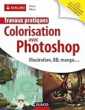 Travaux Pratiques De Colorisation Avec Photoshop : Manga Et Bd, Illustration, Logo, Publicit%C3%A9...