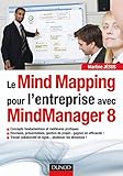Le Mindmapping Pour L'entreprise Avec Mindmanager 8 (hors Collection)