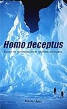 Homo Deceptus Essays Om Menneskesinnet Og Klimaendringene Norwegian Edition