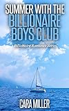 Summer With The Billionaire Boys Club Billionaire Romance Series Book 4 English Edition